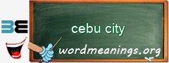 WordMeaning blackboard for cebu city
